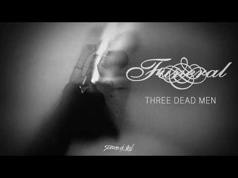 Funeral aborda dor da perda e homenageia falecidos membros em “Three Dead Men”